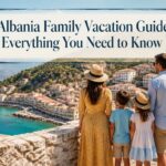 Albania Family Vacation Guide: Everything You Need to Know