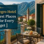 Montenegro Hotel Guide: Best Places to Stay for Every Budget